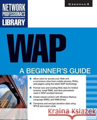 WAP: A Beginner's Guide Bulbrook, Dale 9780072129564 McGraw-Hill Companies - książka