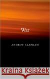 War Andrew Clapham 9780198810469 Oxford University Press, USA