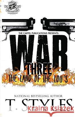 War 3: The Land Of The Lou's (The Cartel Publications Presents) T Styles 9781948373265 Cartel Publications - książka