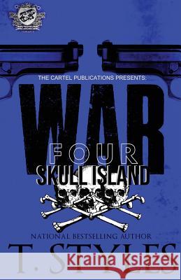 War 4: Skull Island (The Cartel Publications Presents) T Styles 9781948373272 Cartel Publications - książka