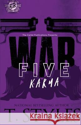 War 5: Karma (The Cartel Publications Presents) T. Styles 9781948373333 Cartel Publications - książka