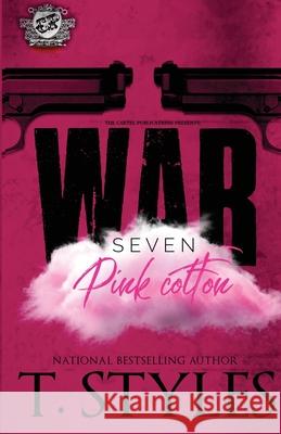 War 7: Pink Cotton (The Cartel Publications) T Styles 9781948373128 Cartel Publications - książka