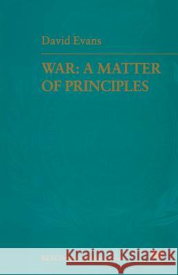 War: A Matter of Principles Air Marshal David Evans 9781349259588 Palgrave MacMillan - książka