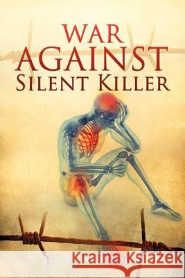 War Against Silent Killer Francis Oladele 9781625090317 Xulon Press - książka