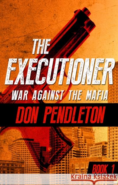 War Against the Mafia Don Pendleton 9781504041393 Open Road Media Mystery & Thri - książka