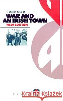 War and an Irish Town Eamonn Mccann 9780745307251  - książka
