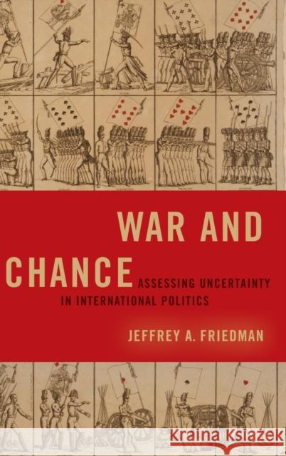 War and Chance Friedman, Jeffrey A. 9780190938024 Oxford University Press, USA - książka