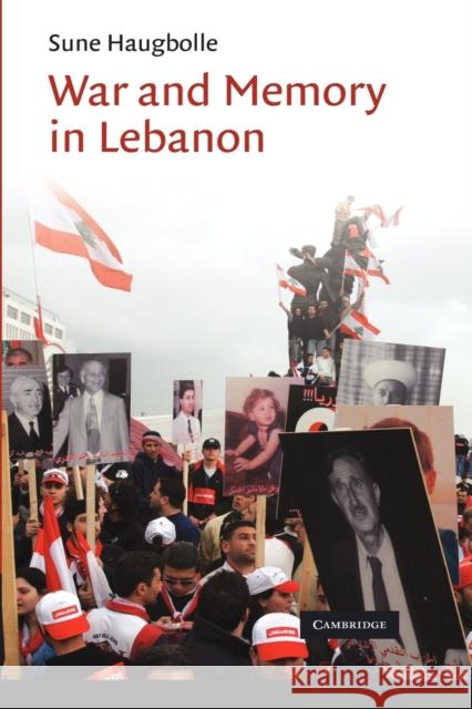 War and Memory in Lebanon Sune Haugbolle 9781107405547 Cambridge University Press - książka