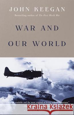 War and Our World John Keegan LuAnn Walther 9780375705205 Vintage Books USA - książka