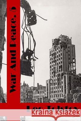 War and Peace Book Five: (Leo Tolstoy Classics Collection) Leo Nikolayevich Tolstoy 9781511714013 Createspace - książka