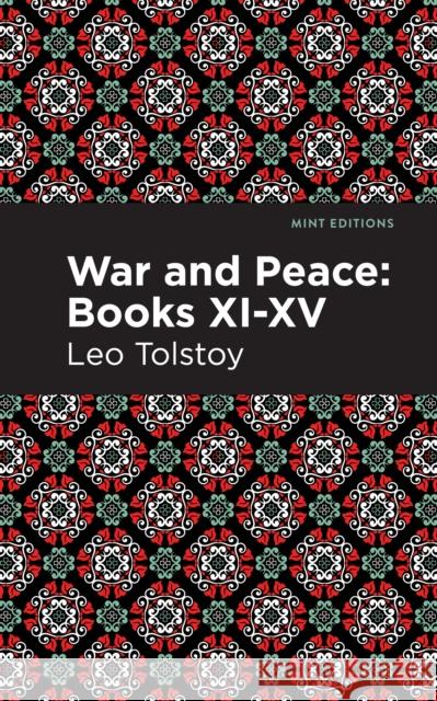War and Peace Books XI - XV Leo Tolstoy Mint Editions 9781513134420 Mint Editions - książka