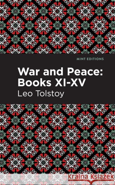 War and Peace Books XI - XV Leo Tolstoy Mint Editions 9781513281827 Mint Editions - książka