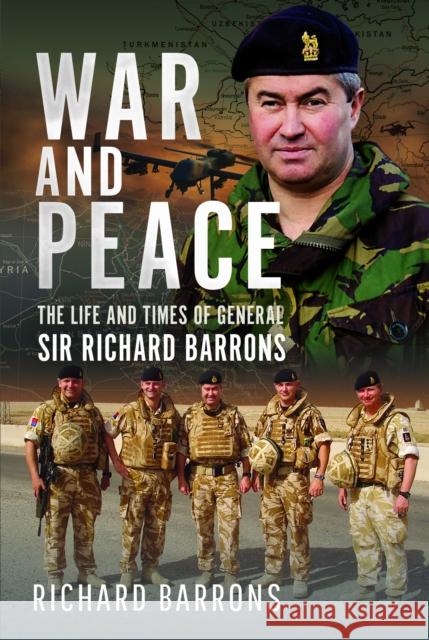 War and Peace: The Life and Times of General Sir Richard Barrons  9781399054980 Pen & Sword Books Ltd - książka