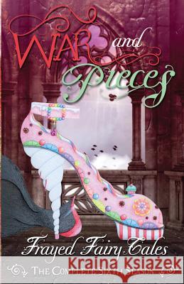 War and Pieces: The Complete Sixth Season Ferocious 5 N. L. Greene Jo Michaels 9781545004074 Createspace Independent Publishing Platform - książka