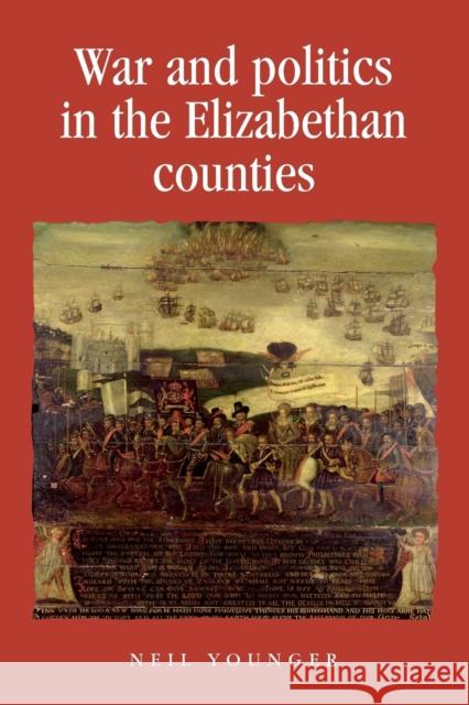 War and Politics in the Elizabethan Counties Neil Younger 9781526106681 Manchester University Press - książka