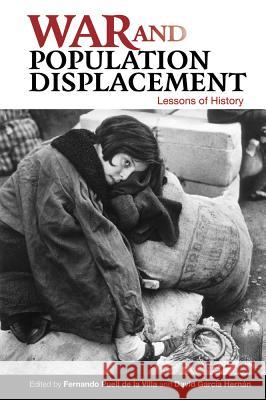 War and Population Displacement: Lessons of History Fernando Puel David Garcia Hernan 9781845199012 Sussex Academic Press - książka