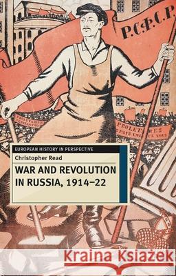 War and Revolution in Russia, 1914-22: The Collapse of Tsarism and the Establishment of Soviet Power Christopher Read 9780230239852 Palgrave MacMillan - książka