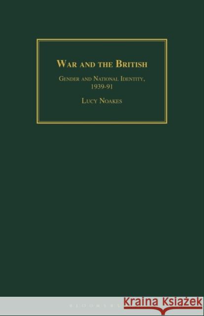 WAR AND THE BRITISH NOAKES LUCY 9781350183162 Bloomsbury Publishing PLC - książka