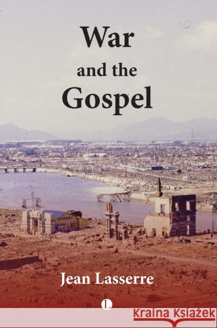 War and the Gospel Jean Lasserre 9780718895303 Lutterworth Press - książka