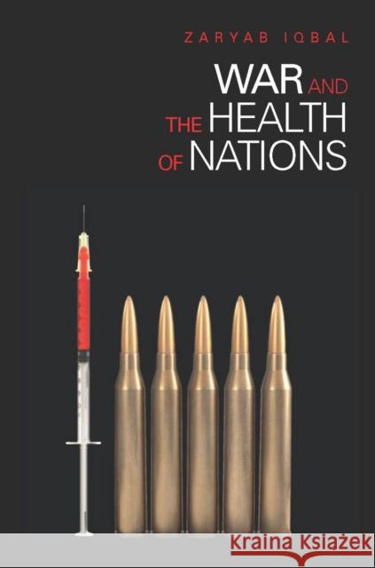 War and the Health of Nations Zaryab Iqbal 9780804758819 Stanford University Press - książka