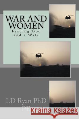 War and Women: Finding Miss Right LD Rya 9781517575366 Createspace Independent Publishing Platform - książka