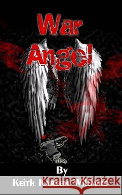 War Angel Keith Kareem Williams 9781490396200 Createspace - książka