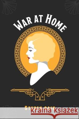 War at Home Steven Cain, Kathryn Cain 9781736836286 Upon the Moment Publishing, LLC - książka