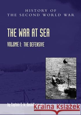 War at Sea 1939-45: Official History of the Second World War Captain S W Roskill 9781474535694 Naval & Military Press - książka