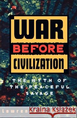 War Before Civilization Keeley, Lawrence H. 9780195119121 Oxford University Press - książka
