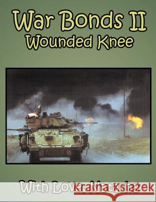 War Bonds II: Wounded Knee Natasha 9781425946074 Authorhouse - książka