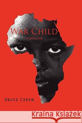 War Child Bruce Cerew 9781438905389 AUTHORHOUSE - książka