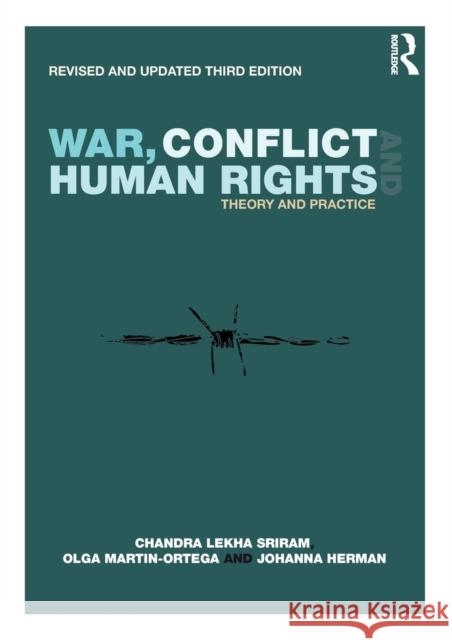 War, Conflict and Human Rights: Theory and Practice Chandra Lekha Sriram Olga Martin-Ortega Johanna Herman 9781138234291 Routledge - książka