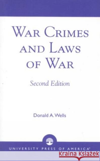 War Crimes and Laws of War, 2nd Edition Wells, David a. 9780819179326 University Press of America - książka