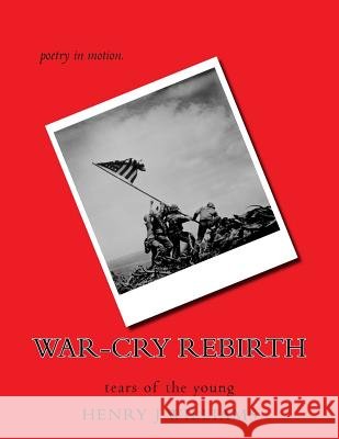 war-cry rebirth: tears of the young Williams, Henry J. Jouvonde 9781535292672 Createspace Independent Publishing Platform - książka