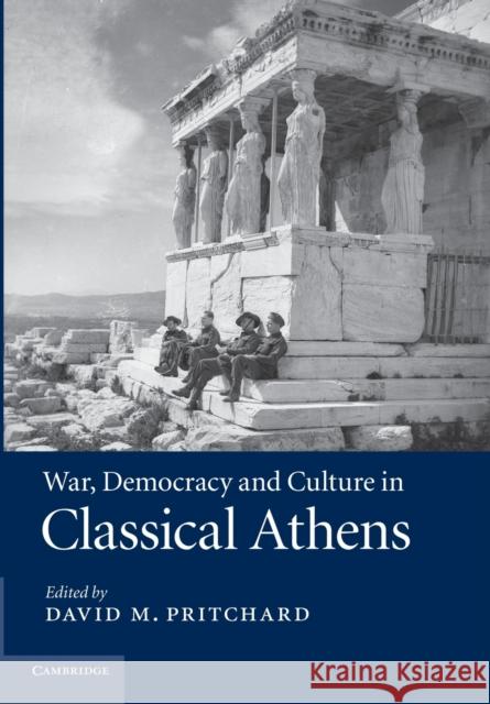 War, Democracy and Culture in Classical Athens David M. Pritchard 9781107437388 Cambridge University Press - książka