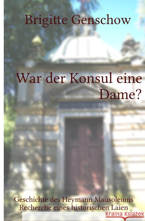 War der Konsul eine Dame? Genschow, Brigitte 9783753151663 epubli - książka