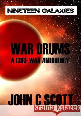 War Drums: A Core War Anthology John Scott 9781326697723 Lulu.com - książka