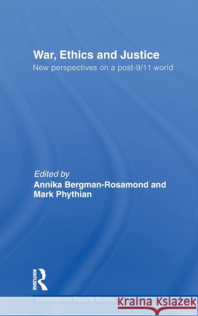 War, Ethics and Justice: New Perspectives on a Post-9/11 World Bergman-Rosamond, Annika 9780415552349 Taylor & Francis - książka