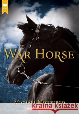 War Horse (Scholastic Gold) Michael Morpurgo 9780439796644 Scholastic Press - książka