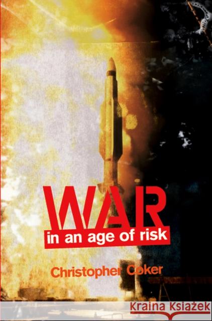 War in an Age of Risk  Coker 9780745642888  - książka