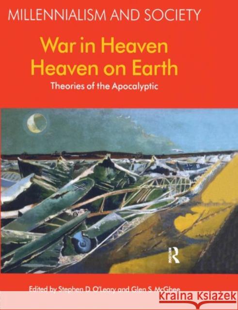 War in Heaven/Heaven on Earth: Theories of the Apocalyptic O'Leary, Stephen D. 9781904768876 Equinox Publishing (UK) - książka