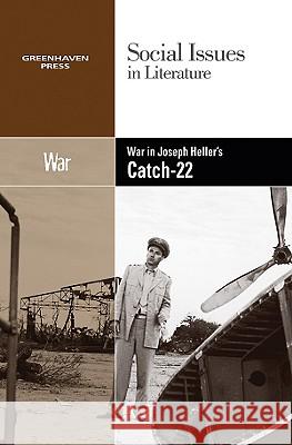 War in Joseph Heller's Catch-22 Dedria Bryfonski 9780737743999 Cengage Gale - książka