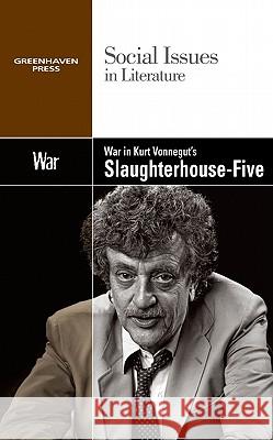 War in Kurt Vonnegut's Slaughterhouse Five Claudia Durst Johnson 9780737758184 Cengage Gale - książka