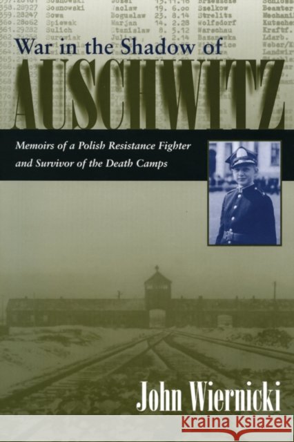 War in the Shadow of Auschwitz: Memoirs of a Polish Resistance Fighter and Survivor of the Death Camps John Wiernicki 9780815607823 Syracuse University Press - książka