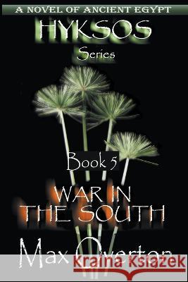 War in the South Max Overton 9798201015145 Writers Exchange E-Publishing - książka