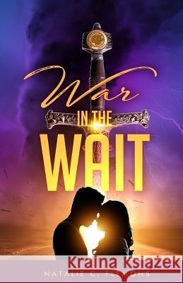 War In The Wait Natalie C. Flemons 9781983480539 Createspace Independent Publishing Platform - książka