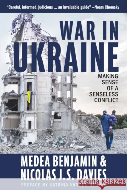 War in Ukraine: Making Sense of a Senseless Conflict Nicolas J. S. Davies 9781682193716 OR Books - książka