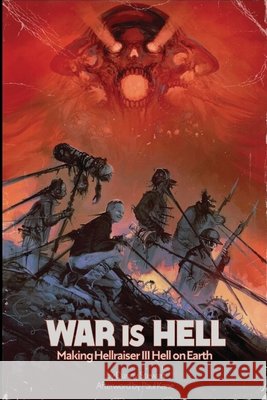 War is Hell: Making Hellraiser III Hell on Earth Stewart, Danny 9798887718811 BearManor Media - książka