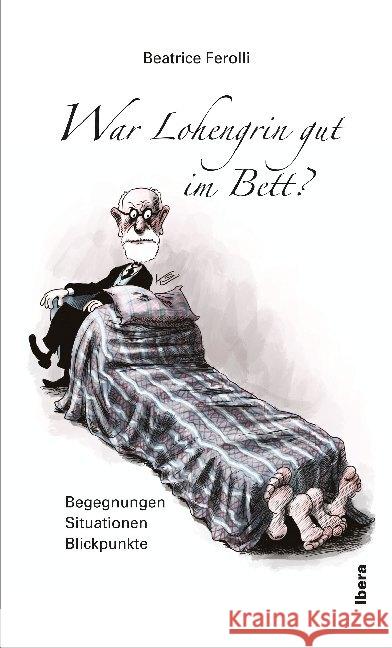 War Lohengrin gut im Bett? Ferolli, Beatrice 9783850523912 Ibera - książka