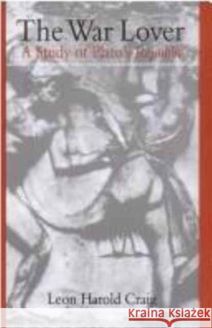 War Lover Study of Platos Repu: A Study of Plato's Republic Craig, Leon Harold 9780802079428 University of Toronto Press - książka